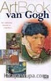 Art Book Van Gogh/Bir Dahinin Hayatı ve Yaptıkları