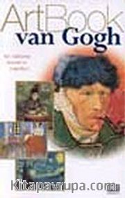 Art Book Van Gogh/Bir Dahinin Hayatı ve Yaptıkları