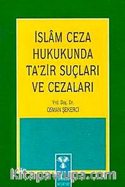 İslam Ceza Hukukunda Ta'zir Suçları ve Cezaları