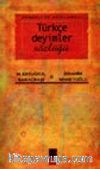Örnekli ve Açıklamalı Türkçe Deyimler Sözlüğü