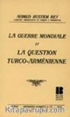 La Guerre Mondiale et La Question Turco-Armenienne