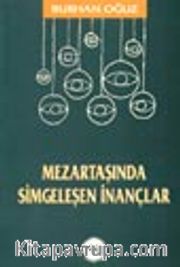 Mezartaşında Simgeleşen İnançlar