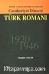 Cumhuriyet Dönemi Türk Romanı -1920-1946-