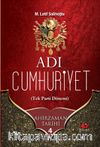 Adı Cumhuriyet / Ahirzaman Tarihi 4