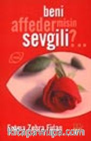 Beni Affeder misin Sevgili?