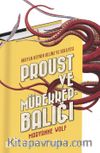 Proust Ve Mürekkep balığı:Okuyan Beynin Bilimi Ve Hikayesi