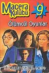 Macera Kulubü-9 Ölümcül Oyunlar