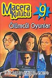 Macera Kulubü-9 Ölümcül Oyunlar