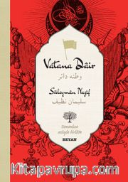 Vatana Dair-Süleyman Nazif (İki Dil (Alfabe) Bir Kitap-Osmanlıca-Türkçe)