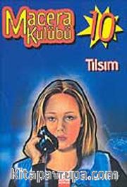 Macera Kulübü-10 Tılsım