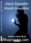 Mavi Hayaller Siyah Gerçekler