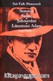 Semaver, Sarnıç, Şahmerdan, Lüzumsuz Adam Toplu Öyküler 1