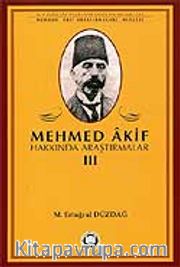 Mehmed Akif Hakkında Araştırmalar III