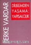 Dilbilimden Yaşama: Yapısalcılık