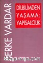 Dilbilimden Yaşama: Yapısalcılık