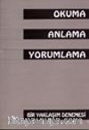 Okuma Anlama Yorumlama&(Bir Yaklaşım Denemesi)
