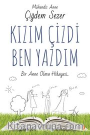 Kızım Çizdi Ben Yazdım