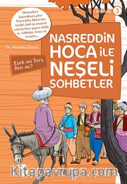 Nasreddin Hoca ile Neşeli Sohbetler 3 / Eşek mi Ters, Ben mi?