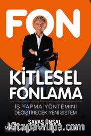 Kitlesel Fonlama <br /> İş Yapma Yöntemini Değiştirecek Yeni Sistem