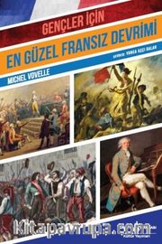 Gençler için En Güzel Fransız Devrimi