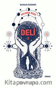 Deli 2 <br /> Bilenler Özgürdür