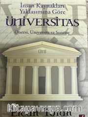İnsan Kaynakları Yaklaşımına Göre Üniversitas Öncesi Üniversite ve Sonrası
