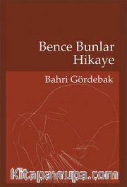 Bence Bunlar Hikaye