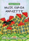 Nazik Karga Markette
