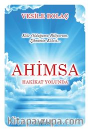 Ahimsa <br /> Hakikat Yolunda