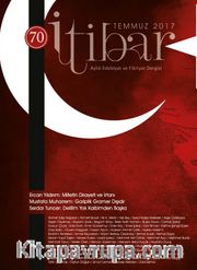 Sayı:70 Temmuz 2017 İtibar Edebiyat ve Fikriyat Dergisi
