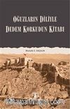 Oğuzların Diliyle Dedem Korkudun Kitabı