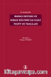 Manas Destanı (W. Radloff) ve Kırgız Kültürü İle İlgili Tespit ve Tahliller
