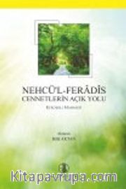 Nehcü'l - Feradis - Cennetlerin Açık Yolu