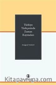 Türkiye Türkçesinde Zaman Kaymaları