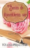 Benim De Diyeceklerim Var