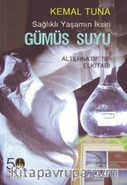 Sağlıklı Yaşamın İksiri Gümüş Suyu
