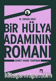 Bir Hülya Adamının Romanı Ahmet Hamdi Tanpınar