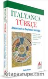 İtalyanca Türkçe Atasözleri ve Deyimler Sözlüğü