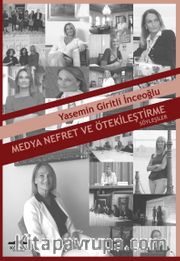 Medya, Nefret, Ötekileştirme