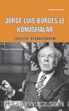 Jorge Luis Borges’le Konuşmalar