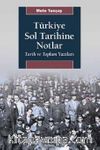 Türkiye Sol Tarihine Notlar & Tarih ve Toplum Yazıları