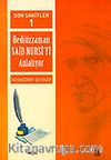 Cilt: 1 Son Şahitler Bediüzzaman Said Nursi'yi Anlatıyor
