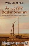 Avrupa’nın Bozkır Sınırları & Osmanlı’nın Batıdaki İlerleyişi Neden Durdu? 	