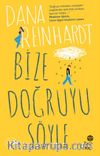 Bize Doğruyu Söyle