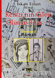 Remzi’nin Çilesi Ölünce Biter 1