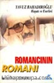 Romancının Romanı/Yavuz Bahadıroğlu'nun Hayatı