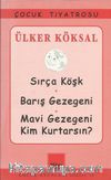 Sırça Köşk - Barış Gezegeni - Mavi Gezegeni Kim Kurtarsın?
