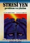 Stresi Yen / problem ve çözüm