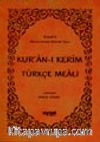 Kur'an-ı Kerim ve Türkçe Meali  (Orta Boy)