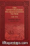 Türk İmparatorluğunun Paylaşılması Hakkında Yüz Proje (1281-1913) 